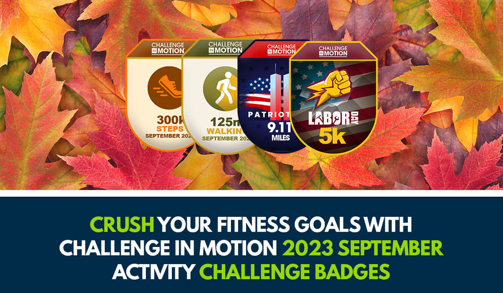 Crush Your Fitness Goals with Our 2023 September Activity Challenge Badges