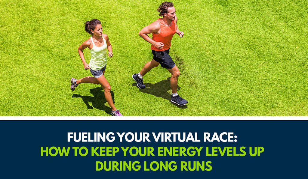 Fueling Your Virtual Race: How to keep your energy levels up during long runs