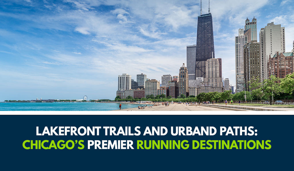 Lakefront Trails and Urban Paths: Chicago's Premier Running Destinations