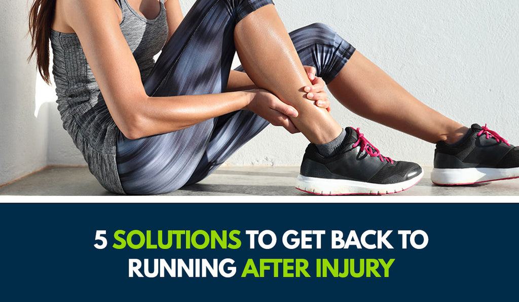 5 Solutions to Get Back to Running After Injury