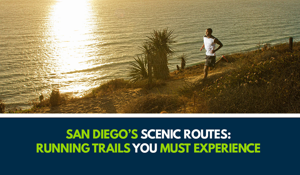 San Diego's Scenic Routes: Running Trails You Must Experience